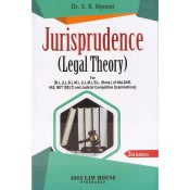 Asia Law House's Jurisprudence (Legal Theory) for BALL.B, LL.B & LL.M by Dr. S.R. Myneni